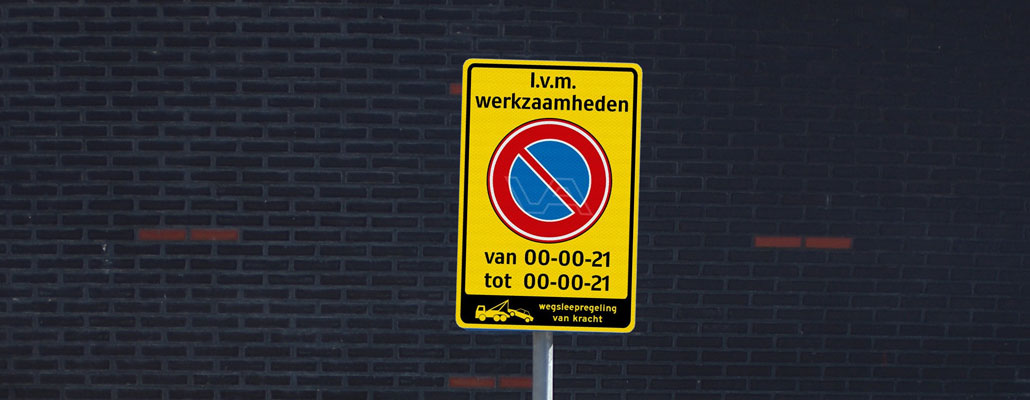 Tijdelijk parkeerverbod verkeersbord plaatsen | Visser Assen