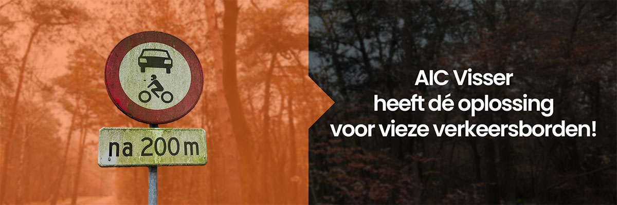 Voorkom vieze verkeersborden | AIC Visser