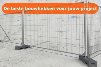 Het beste bouwhek voor jouw project