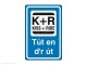 Kiss and Ride verkeersbord KR03 –Tút en d'r út 40 x 60 cm