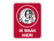 Informatiebord IB08 - Ik waak hier met hond - bord dor lak 20 x 25