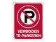 Parkeerbord IB14 - Verboden te parkeren - bord dor lak 20 x 25