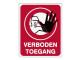 Informatiebord IB13 - Verboden toegang - bord dor lak 20 x 25